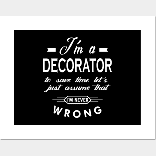 Decorator - Let's assume I'm never wrong Posters and Art